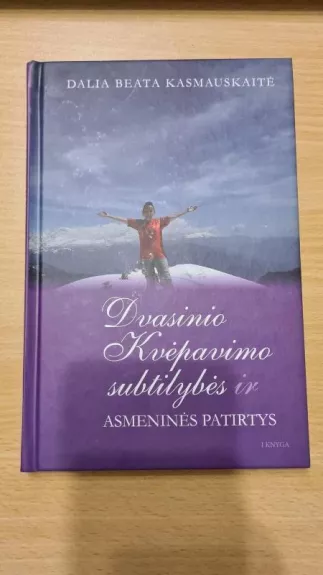 Dvasinio kvėpavimo subtilybės ir asmeninės patirtys