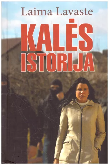 Kalės istorija - Laima Lavaste, knyga