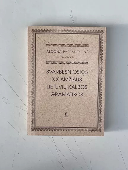 Svarbesniosios XX amžiaus lietuvių kalbos gramatikos