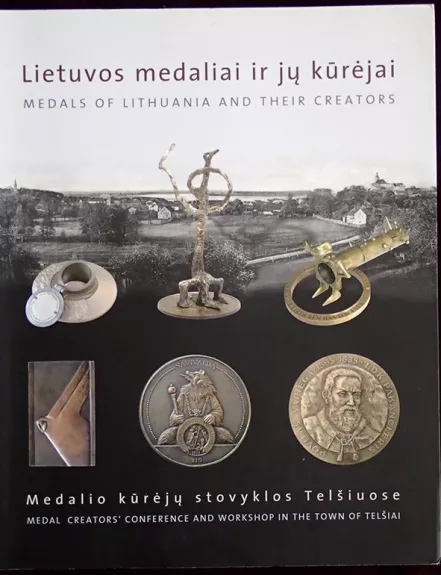Lietuvos medaliai ir jų kūrėjai - Autorių Kolektyvas, knyga
