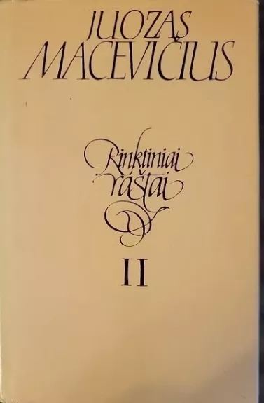 Rinktiniai raštai (II tomas) - Juozas Macevičius, knyga
