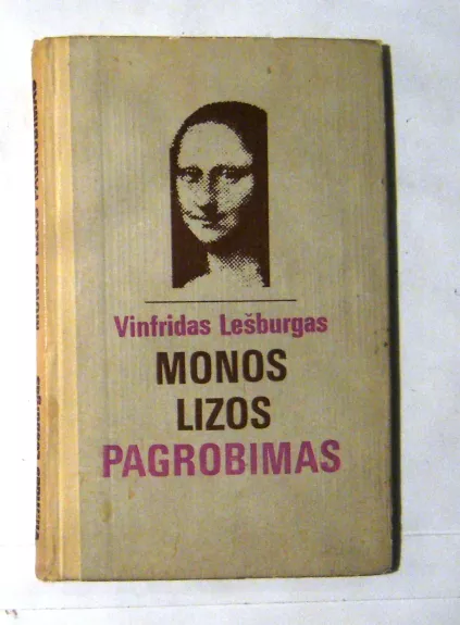 Monos Lizos pagrobimas - Vinfridas Lešburgas, knyga 1
