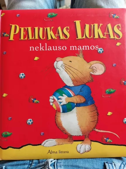 Peliukas Lukas neklauso mamos