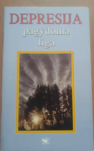 Depresija-pagydoma liga - P. Mačiulis, knyga 1
