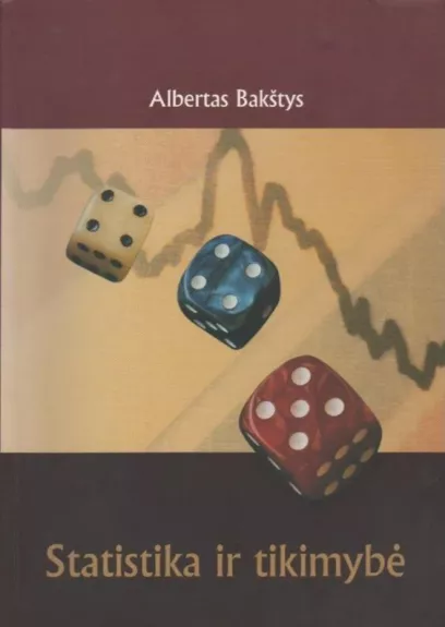 Statistika ir tikimybė - Albertas Bakštys, Gintaras  Bakštys, knyga