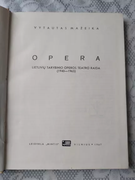 Opera. lietuvių tarybinio operos teatro raida (1940-1965) - Vytautas Mažeika, knyga