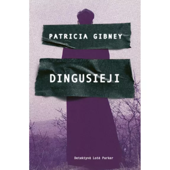 Dingusieji - Patricia Gibney, knyga