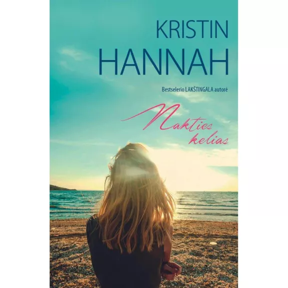 Nakties kelias - Kristin Hannah, knyga