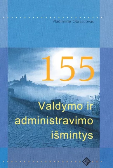 155 valdymo ir administravimo išmintys - Vladimiras Obrazcovas, knyga