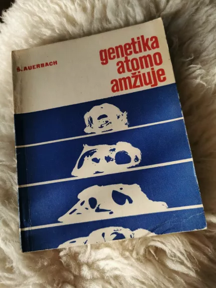 Genetika atomo amžiuje - Charlotte Auerbach, knyga