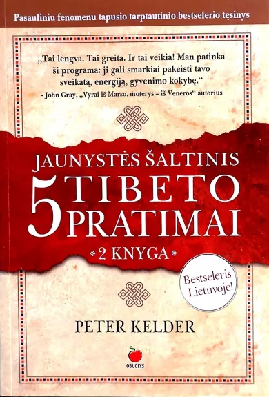 Jaunystės šaltinis. 5 Tibeto pratimai. 2 knyga - Peter Kelder, knyga