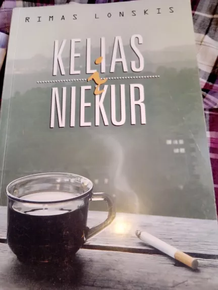 Kelias į niekur - Rimas Lonskis, knyga