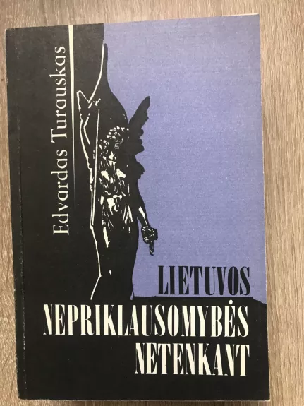 Lietuvos nepriklausomybės netenkant - Edvardas Turauskas, knyga