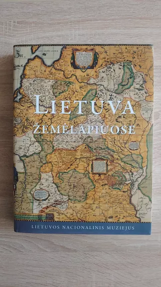 Lietuva žemėlapiuose - Aldona Bieliūnienė ir kt., knyga