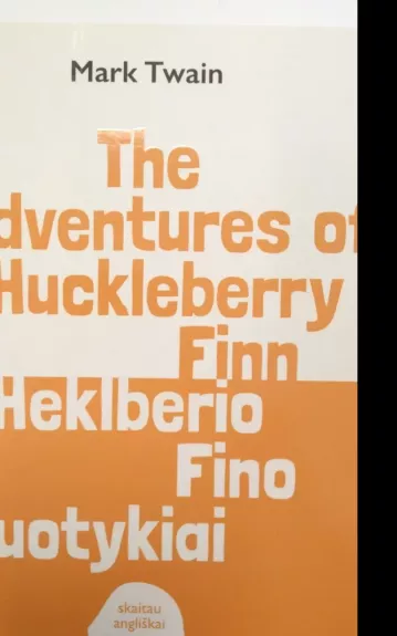 The adventures of Hucklberry Finn. Heklberio Fino nuotykiai: skaitau angliškai - Mark Twain, knyga