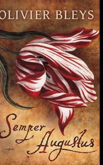 Semper Augustus - Olivier Bleys, knyga