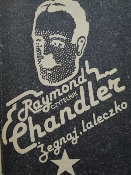 Zegnaj , lalezko - Raymond Chandler, knyga