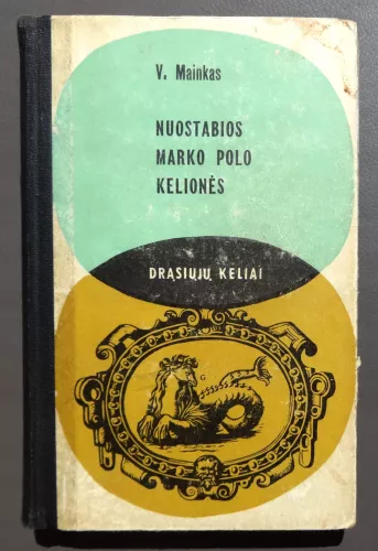 Nuostabios Marko Polo kelionės - V. Mainkas, knyga