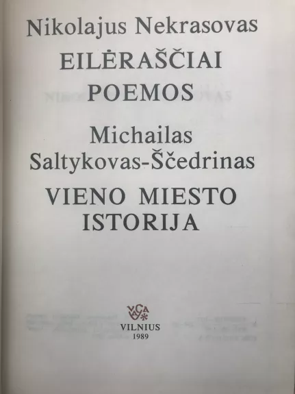 Eilėraščiai. Poemos. Vieno miesto istorija - N. Nekrasovas, M.  Saltykovas-Ščedrinas, knyga