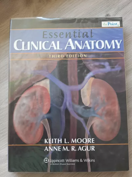 Essential clinical anatomy - Moore Keith L., knyga 1