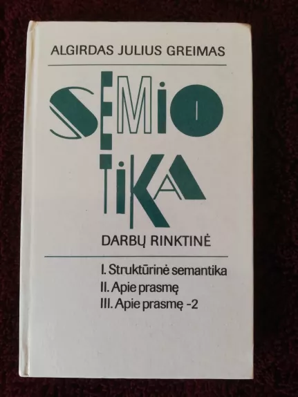 Semiotika: darbų rinktinė: autorizuotas vertimas iš prancūzų kalbos