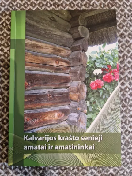 Kalvarijos krašto senieji amatai ir amatininkai