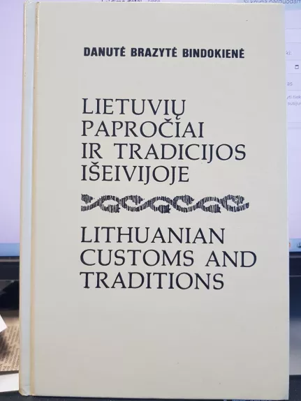 Lietuvių papročiai ir tradicijos - Danutė Bindokienė, knyga