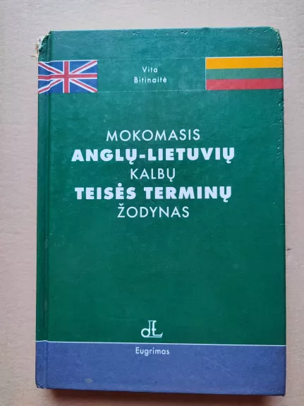 Mokomasis anglų-lietuvių kalbų teisės terminų žodynas - Vita Bitinaitė, knyga 1