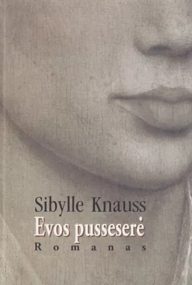 Evos pusseserė - Sibylle Knauss, knyga