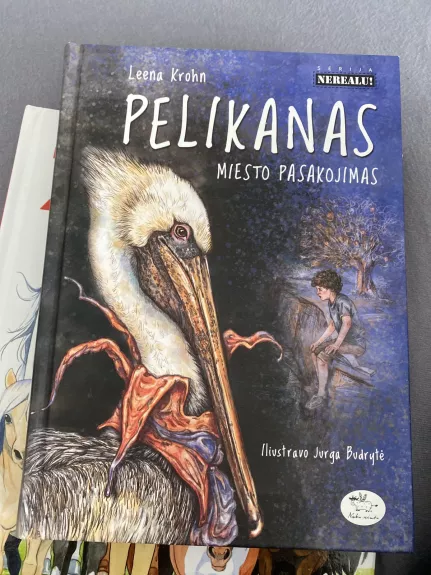 Pelikanas. Miesto pasakojimas
