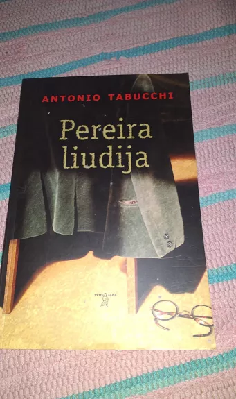 Pereira liudija - Antonio Tabucchi, knyga 1