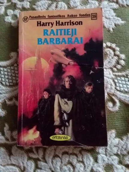 Raitieji barbarai (38) - Harry Harrison, knyga 1