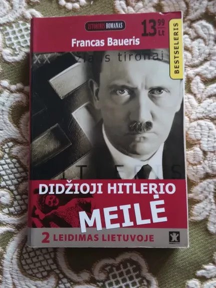 Didžioji Hitlerio meilė - Francas Baueris, knyga 1