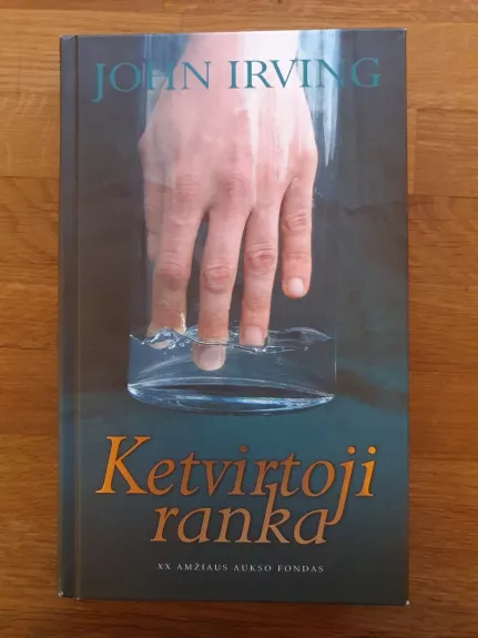 Ketvirtoji ranka - John Irving, knyga 1