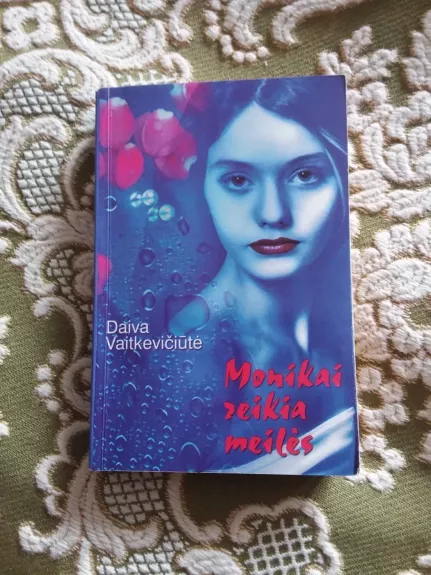 Monikai reikia meilės