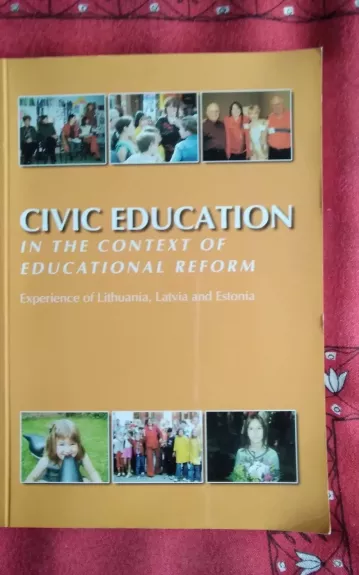 Pilietinis ugdymas Švietimo reformos kontekste - Giedrė Kvieskienė, knyga