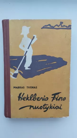 Heklberio Fino nuotykiai - Markas Tvenas, knyga