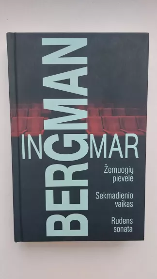 ŽEMUOGIŲ PIEVELĖ. SEKMADIENIO VAIKAS. RUDENS SONATA - Ingmar Bergman, knyga