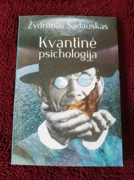 Kvantinė psichologija - Žydrūnas Sadauskas, knyga 1