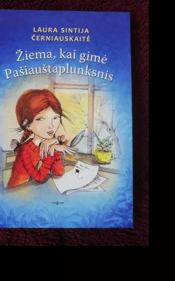 Žiema, kai gimė Pašiauštaplunksnis - Laura Sintija Černiauskaitė, knyga 1