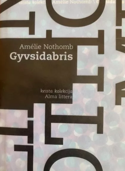 Gyvsidabris - Amelie Nothomb, knyga