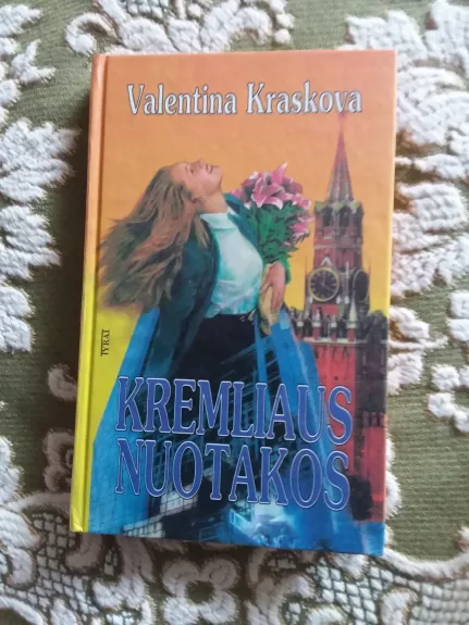 Kremliaus nuotakos - Valentina Kraskova, knyga 1