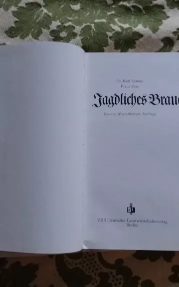 Jagdliches Brauchtum - Dr. Karl Lemke Franz Stoy, knyga 1