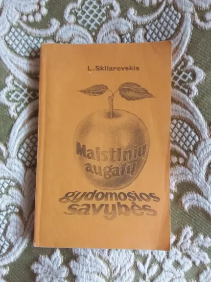 Maistinių augalų gydomosios savybės