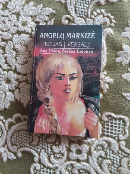 Angelų markizė/Kelias į Versalį/