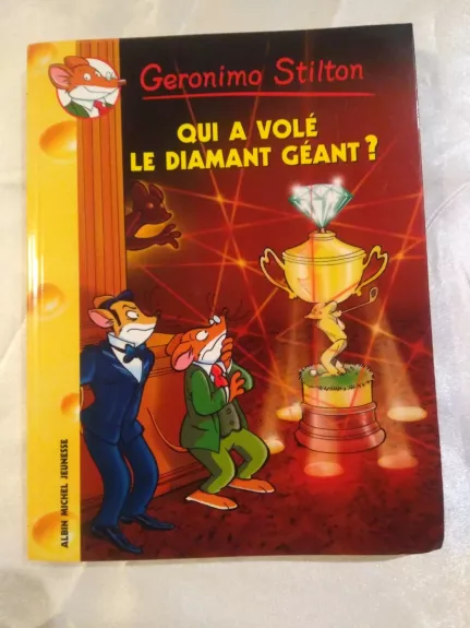 Qui a vole le diamant geant - Geronimo Stilton, knyga 1