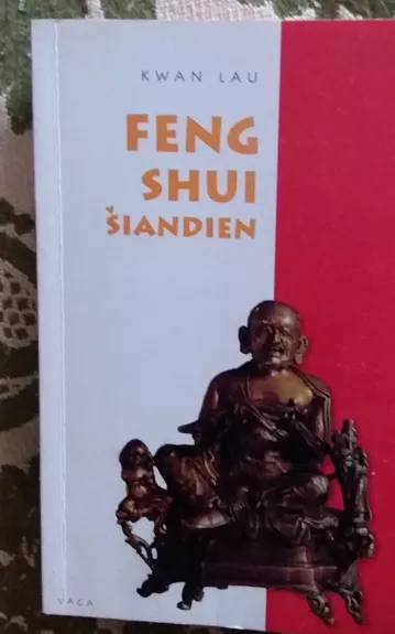 Feng Shui šiandien - Autorių Kolektyvas, knyga