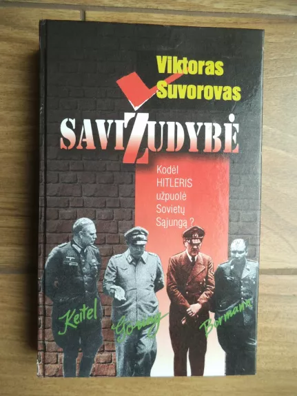 Savižudybė. Kodėl Hitleris užpuolė Sovietų Sąjungą?