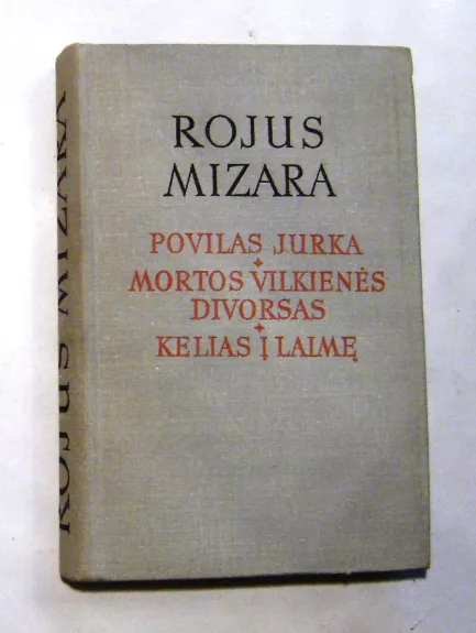 Povilas Jurka. Mortos Vilkienės divorsas. Kelias į laimę - Rojus Mizara, knyga