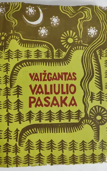 Valiulio pasaka -  Vaižgantas, knyga 1